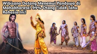 WIBISANA DATANG MENEMUI PANDAWA DI MAHABHARATA| 99% ORANG TIDAK MENGETAHUI RAHASIA INI!