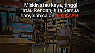 Kita semua hanya calon jenazah