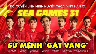 GAM ESPORTS – HÀNH TRÌNH "BÁN HÀNH" ĐÔNG NAM Á & SỨ MỆNH "GẶT VÀNG" TẠI SEA GAMES 31