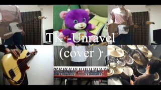 TK - Unravel (cover by Nay)