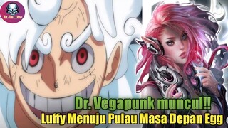 Spoiler One Piece Chapter 1061: Kemunculan Vegapunk !!! Dan Luffy menuju pulau masa depan egg?