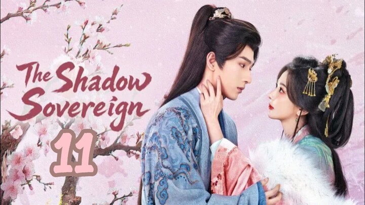The Shadow Sovereign | Episode 11 ~ Eng sub