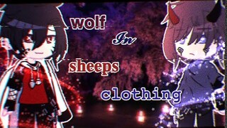 • wolf and sheep's clothing • || Gcmv ||