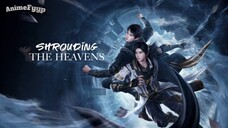 Shrouding The Heavens Episode 48 Sub Indo