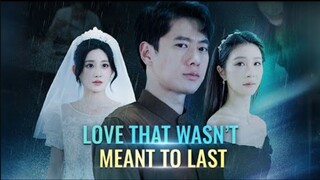 Love That Wasn't Meant to Last