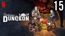 Delicious in Dungeon Episode 15