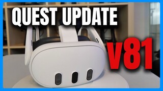 Your Quest Can Do MORE Now: All v81 Update Features Explained!