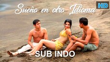 I Dream in Another Language (2017) SUB INDO