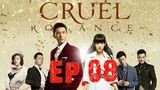 [Eng Sub] Cruel Romance - Episode 8
