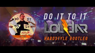 Acraze - Do It To It (Loudar Hardstyle Bootleg) | Acraze - Do It To It by Loudar  New Music 2021