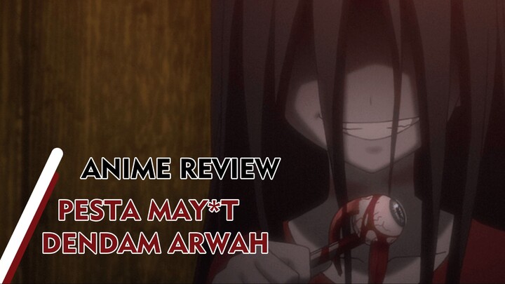 CORPSE PARTY || ARWAH BISA B*NUH ORANG || REVIEW ANIME