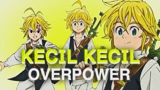 Walau kecil tapi overpower (Meliodas) [AMV] - sweet but psycho