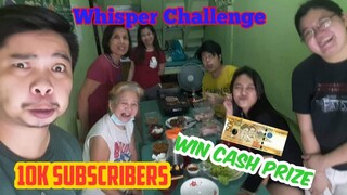10k Subscribers | Whisper Challenge | Win Cash Prize!!