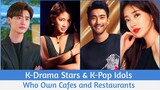 K-drama Star & K-Pop Idols Who Own Cafes and Restaurants