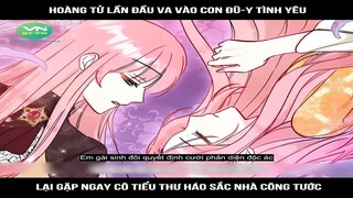 Review Truyện: Hoàng tử lần đầu va vào con đũ-y tình yêu lại gặp ngay cô tiểu thư háo sắc nhà công