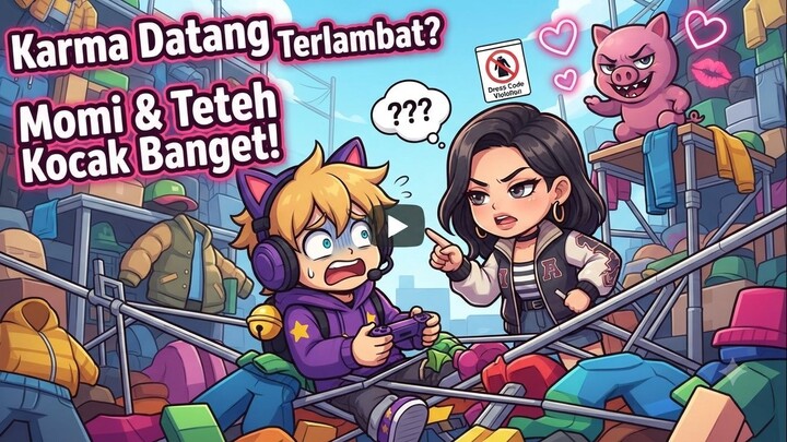 Karma Datang Terlambat_ Momi & Teteh Kocak Banget!