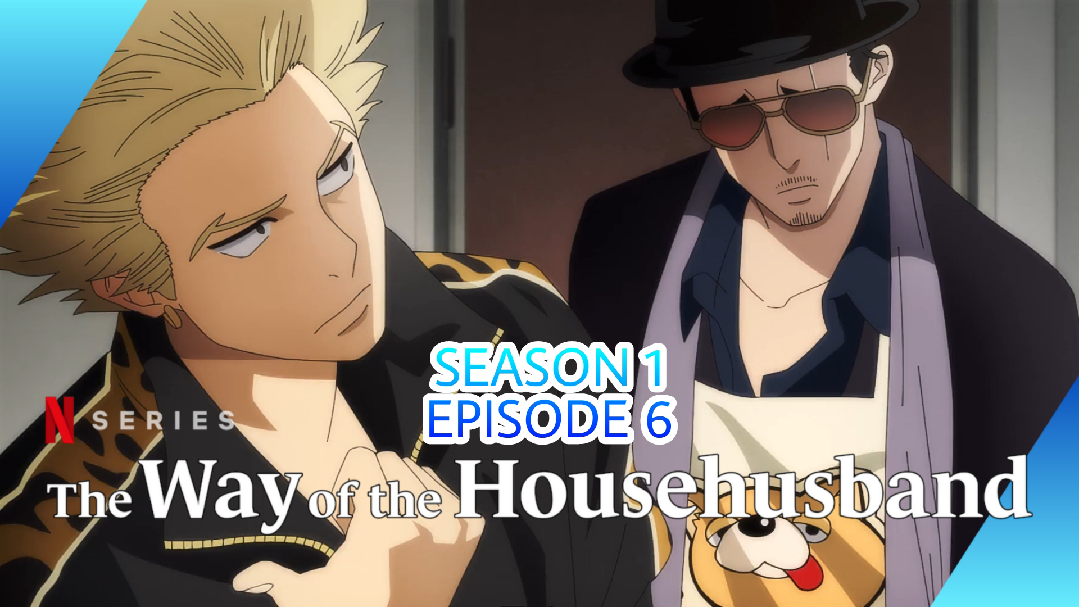 The Way of the Househusband  What Makes an Anime  Season 1 Episode 1  Anime Reviews