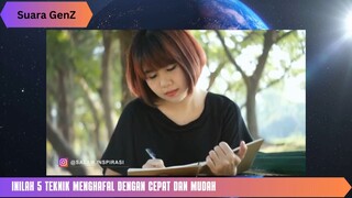 Inilah 5 Teknik Menghafal dengan Cepat dan Mudah