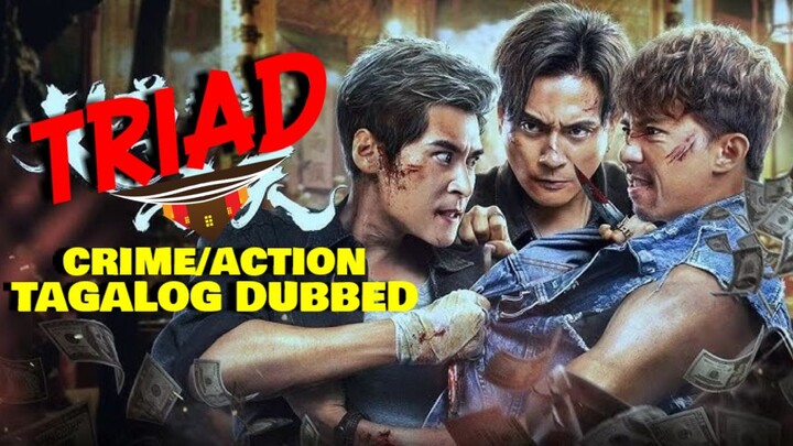 👊👊TAGALOG DUBBED🎬TRIAD👊👊CRIME/ACTION