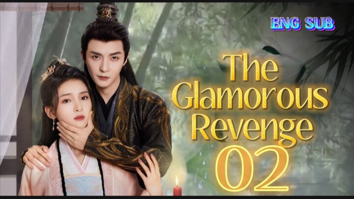 🌻 The Glamorous Revenge [EP02]