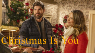 Christmas Is You 2021 HD 1080p