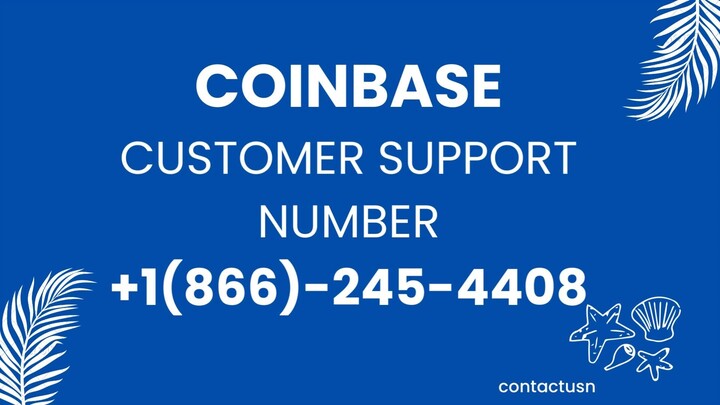 Coinbase Customer Support Number +1 (866)-245-4408 ☎️ Support Phone Number