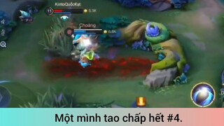 Một mình tao chấp hết p4