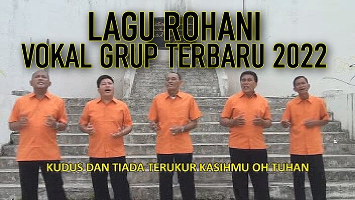 Lagu Rohani Vokal Grup Terbaru 2022 || Lagu Rohani Terbaru 2022 || Lagu Rohani 2022 || Vokal Grup 01