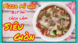 Cách làm Pizza mì gói đơn giản cực NGON tại nhà.Cách làm Pizza siêu giòn chưa ai biết.