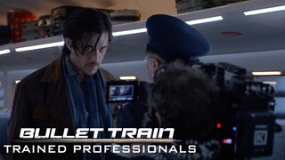 BULLET TRAIN – Trained Professionals