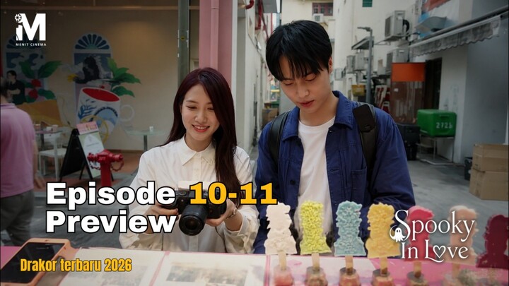 Preview Spooky In Love episode 10-11