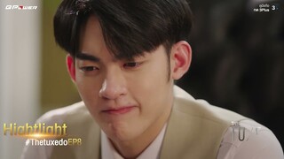 Hilghlight The Tuxedo EP.8 ไม่แน่เราสองคนอาจจะไม่ได้เจอกันอีกแล้วก็ได้