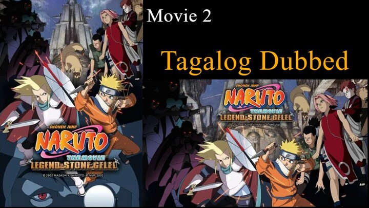 NARUTO THE MOVIE Legend of the Stone of Gelel (Tagalog Dubbed)  2005