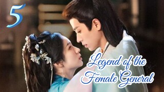 Legend of the Female General Episode 5 (Eng Sub)