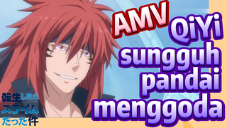 [Slime]AMV |  QiYi sungguh pandai menggoda