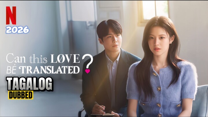 Teaser: Can This Love Be Translated? 2026 Tagalog Dubbed Upcoming