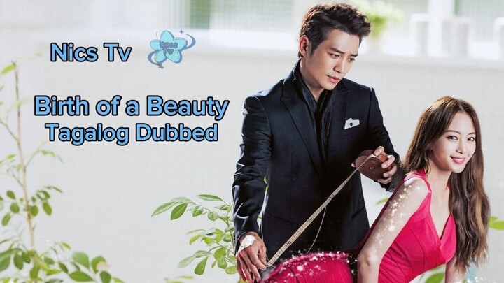 Birth of a Beauty 2014 Tagalog Dubbed Episode 1