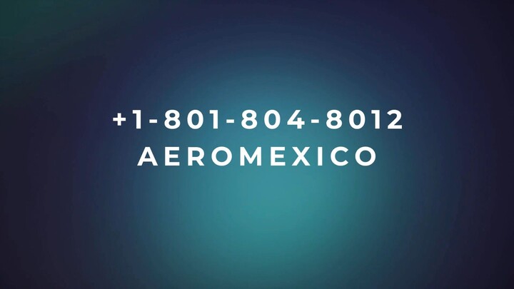 Número de Teléfono de Atención al Cliente de !@#! Aeromexico® !!-> Guía Completa Paso a Paso 2026