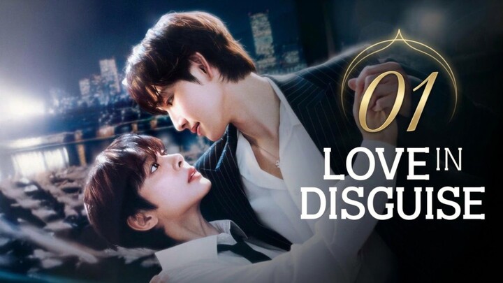 Love in Disguise | Episode 1 - Eng sub