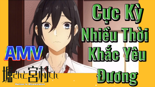 [Horimiya] AMV | Cực Kỳ Nhiều Thời Khắc Yêu Đương