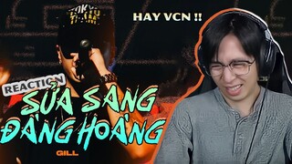 GILL - SỬA SANG ĐÀNG HOÀNG | ViruSs Reaction ( Gill diss Rick )
