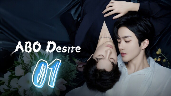 ABO Desire the Series - Episode  1 [Eng Sub]