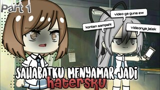 »Sahabatku Menyamar Jadi Hatersku😳«🌻Part 1🌻|[Gacha Life Indonesia🍒]|