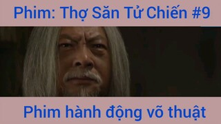Phim Hành Động Thợ Săn Tử Chiến #9