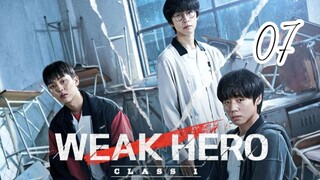 Weak Hero Class 1 - Episode 7 [Eng Sub]