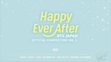 [2018] BTS Japan Official Fanmeeting "Happy Ever After" ~ Disc 1: Concert Part 1