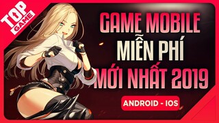 [Topgame] Top Game Android - IOS Miễn Phí Mới Hay Nhất 2019 Nè Mọi Người Ơi !