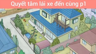 Quyết tâm lái xe đến cùng p1