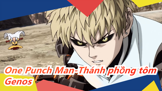 One Punch Man-Thánh phồng tôm|Genos thật sự chăm chỉ!!!