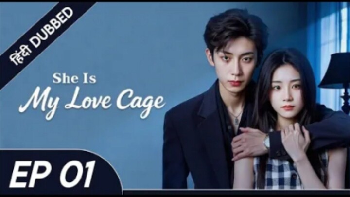 She Is My Love Cage | Mohabbat Ya Control? 🔒❤️|EP 01|IN HINDI DUBBING